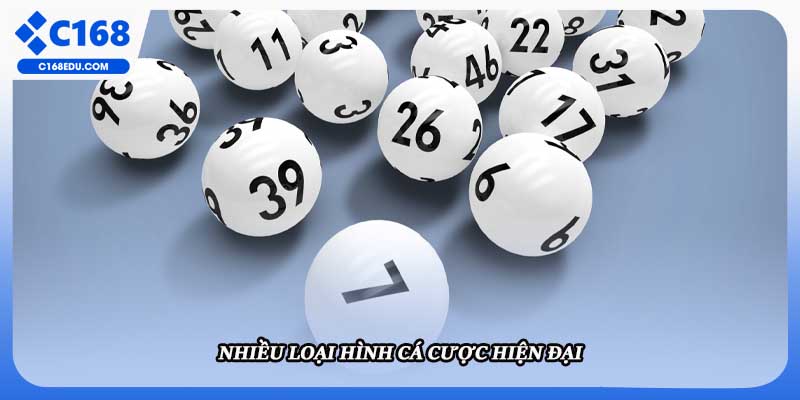 Nhiều loại hình cá cược hiện đại